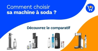 Machines à soda pour préparer ses boissons gazeuses maison