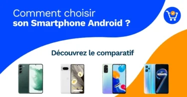Smartphones Android, du modèle abordable au très haut de gamme