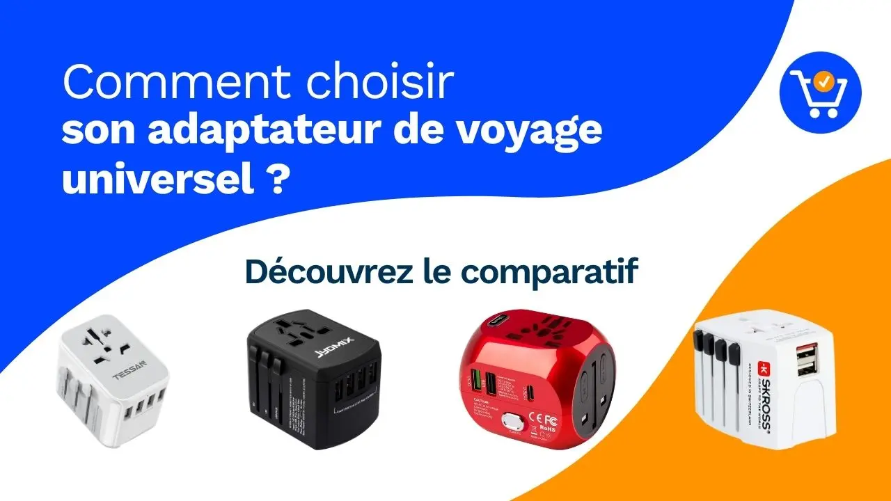 Les meilleurs adaptateurs de voyage universels : Comparatif 2026