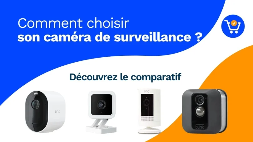 Le guide compare ces caméras de surveillance pour la maison