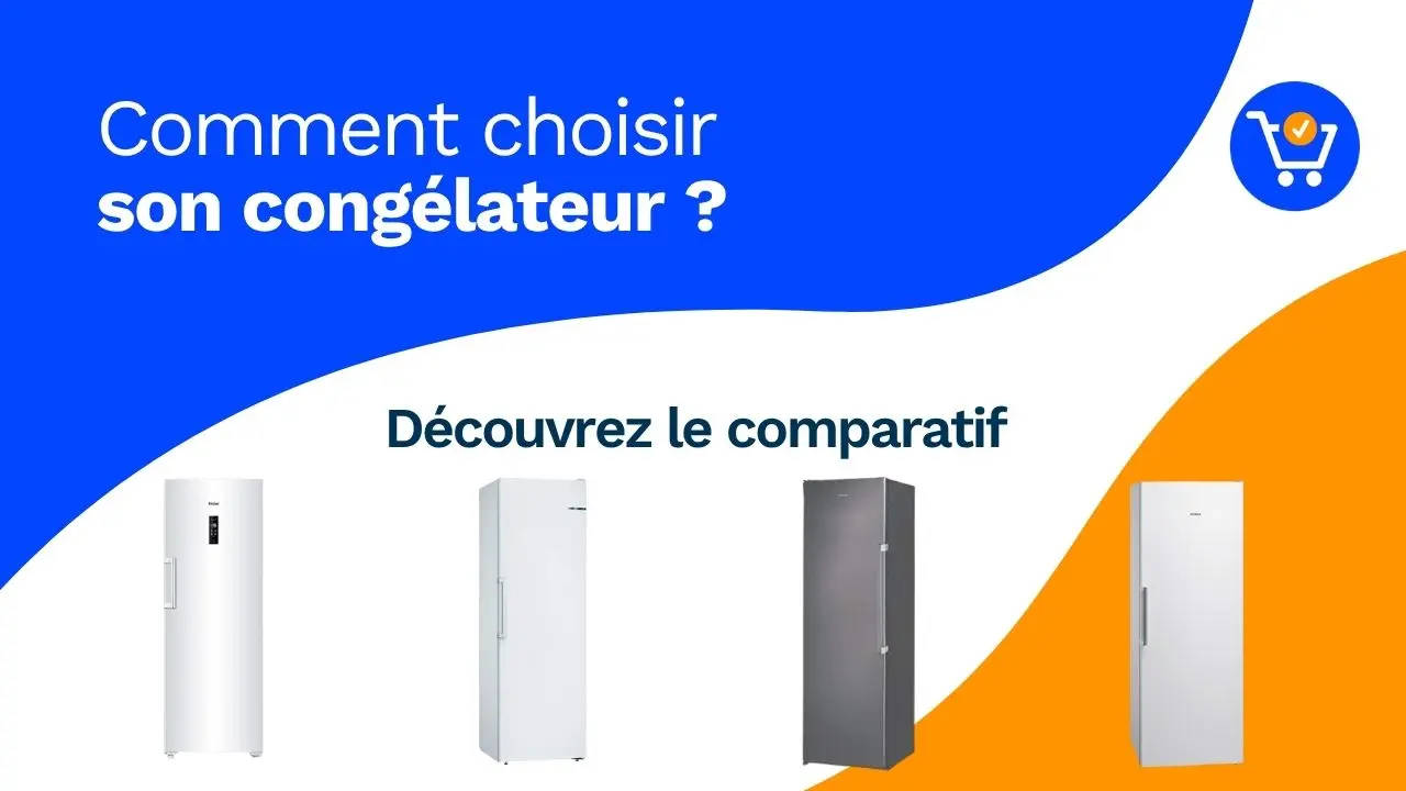 Les 8 meilleurs congélateurs 2026  : Comparatif et Guide d’achat