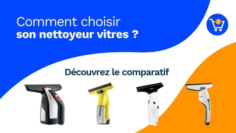 Les meilleurs nettoyeurs vitres 2026 : Comparatif et Guide d’achat