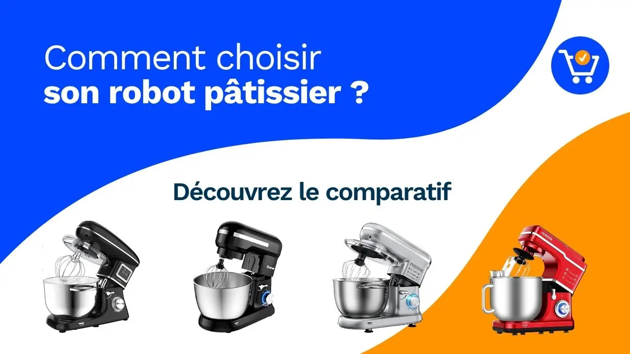Les 10 meilleurs robots pâtissiers 2026 : Comparatif et Guide