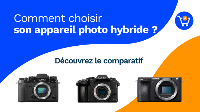 Les meilleurs appareils photo hybrides : Comparatif 2026
