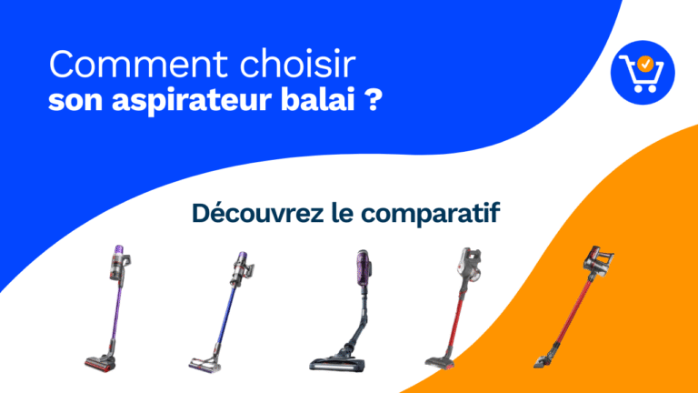Les 10 meilleurs aspirateurs balais 2026 : Comparatif et Guide