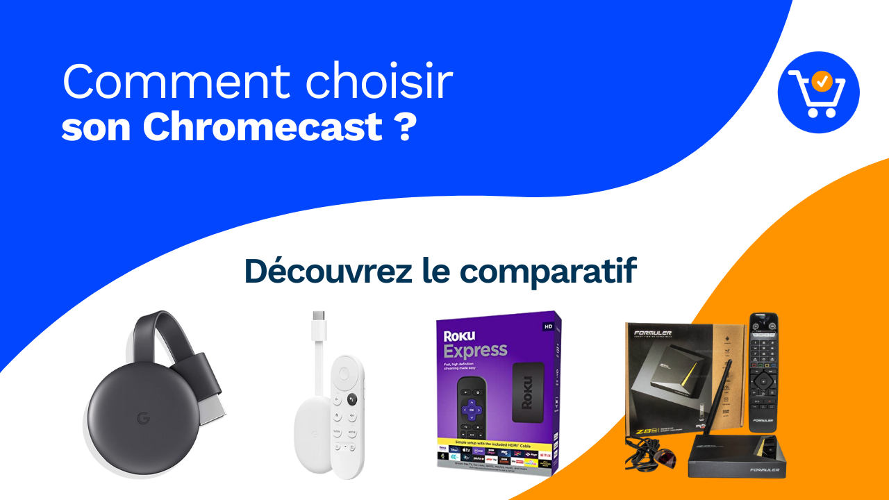 Acheter une chromecast : Comparatif et Guide d’achat