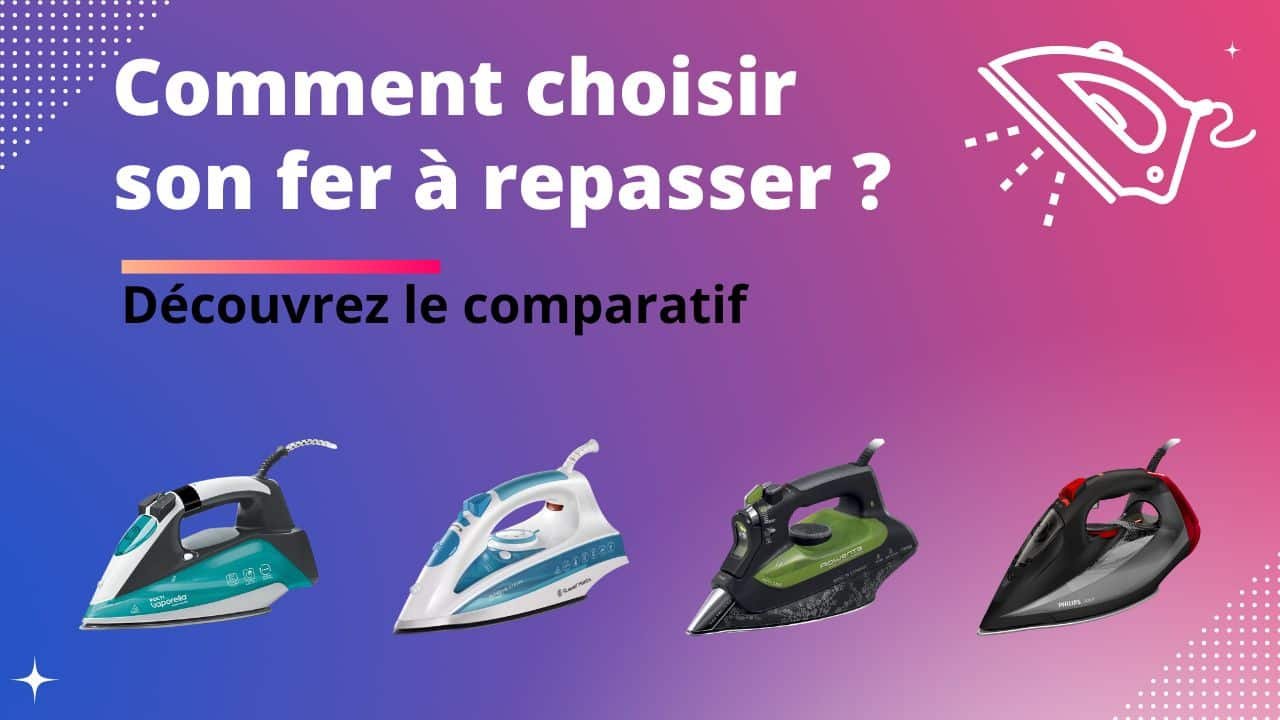 Les 10 Meilleurs Fers Repasser 2026 Comparatif Et Guide D achat Les 10 Meilleurs Fers Repasser 2026 Comparatif Et Guide D achat
