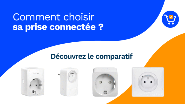 Les 10 meilleures prises connectées 2026 : Comparatif et Guide