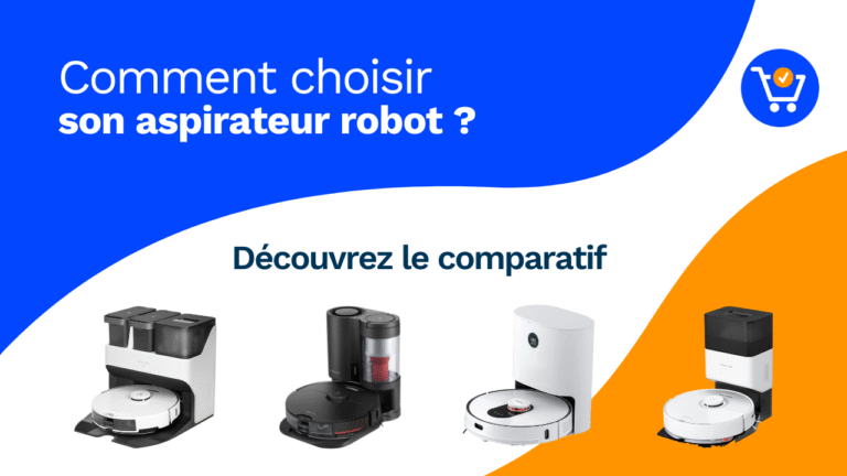 Les 10 meilleurs aspirateurs robots 2026 : Comparatif et Guide