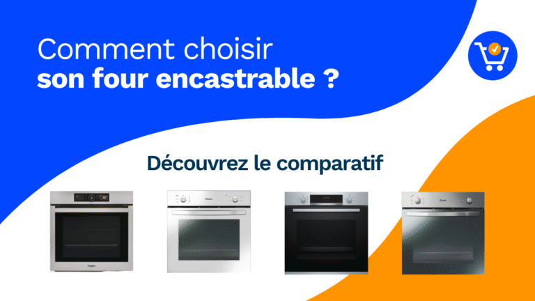 Les 10 meilleurs fours encastrables 2026 : Comparatif et Guide